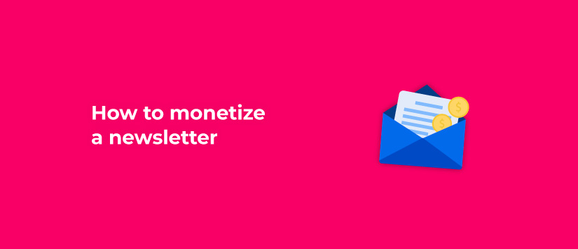 How to monetise a newsletter